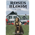 Roses Bloom in June
