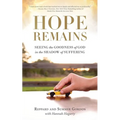 Hope Remains: Seeing the Goodness of God in the Shadow of Suffering