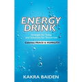 Energy Drink: Calories: Peace and Humility