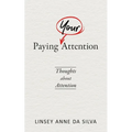 Paying Your Attention: Thoughts about Attention