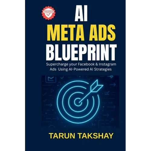 AI Meta Ads Blueprint: Supercharge Your Facebook & Instagram Ads Using AI-Powered Strategies