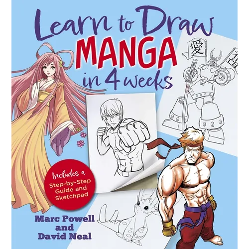 Learn to Draw Manga in 4 Weeks: Includes a Step-By-Step Guide and Sketchpad