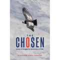 The Chosen: stories of struggle for democracy in Chile