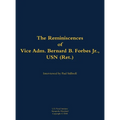The Reminiscences of Vice Adm. Bernard B. Forbes Jr., USN (Ret.): 1920-2002