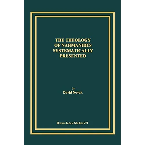 The Theology of Nahmanides Systematically Presented