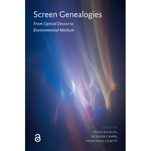 Screen Genealogies: From Optical Device to Environmental Medium - Paperback