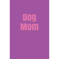 Dog Mom