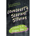 Lovecraft's Scariest Stories - A Collection of Ten Terrifying Tales; With a Dedication by George Henry Weiss
