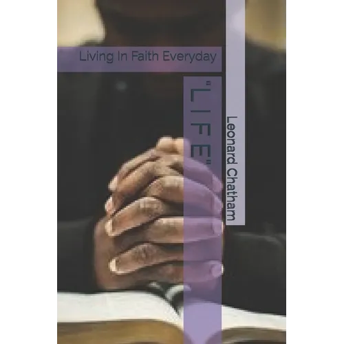 "l I F E": Living In Faith Everyday