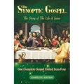 The Synoptic Gospel: Complete Edition