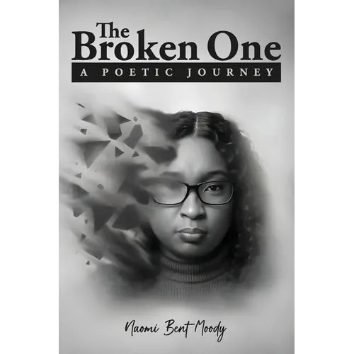 The Broken One A Poetic Journey