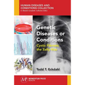 Genetic Diseases or Conditions: Cystic Fibrosis, The Salty Kiss