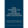 The American War Congress And Zionism: Statements By Members Of The American War Congress On The Jewish National Movement