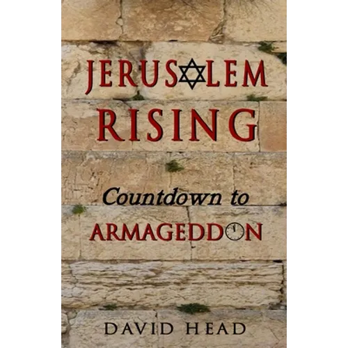 Jerusalem Rising: Countdown To Armageddon