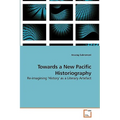 Towards a New Pacific Historiography