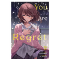 You Are My Regret, Vol. 2: Volume 2