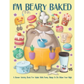 I'm Beary Baked A Stoner Activity For Adults With Funny Things To Do When You're High: Weed Mazes, Sudoku, Word and Number Searches, Cryptograms and C