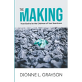 The Making: Trust God To Be The Chairman Of Your Boardroom