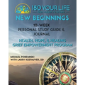 180 Your Life New Beginnings: 10-Week Personal Study Guide & Journal: Part of the 180 Your Life New Beginnings 10-Week Grief Empowerment Print & Video