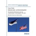 Estlands Außen- und Sicherheitspolitik I. Der estnische Atlantizismus nach der wiedererlangten Unabhängigkeit 1991-2004