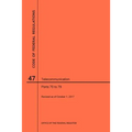 Code of Federal Regulations Title 47, Telecommunication, Parts 70-79, 2017