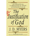 The Re-Justification of God: An Exegetical and Theological Study of Romans 9:10-24