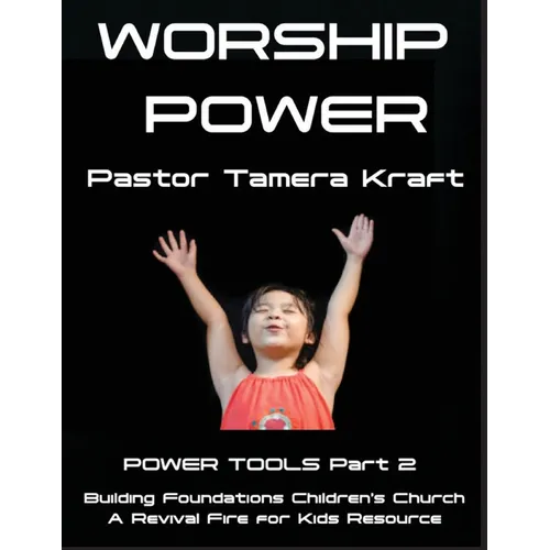 Worship Power: Power Tools Part 2: Building Foundations 4 Weeks Children's Church Curriculum