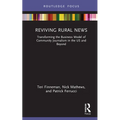 Reviving Rural News: Transforming the Business Model of Community Journalism in the Us and Beyond