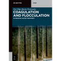 Coagulation and Flocculation: In Drinking Water Treatment