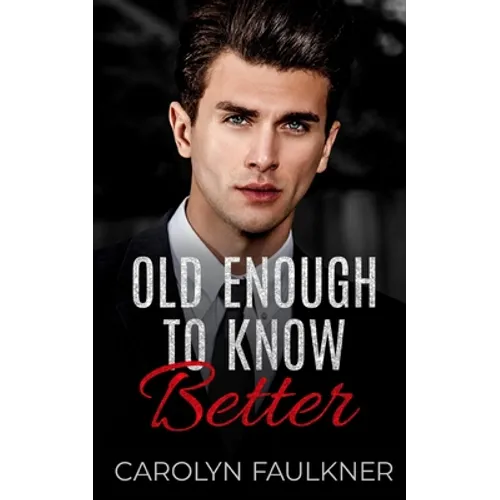 Old Enough to Know Better