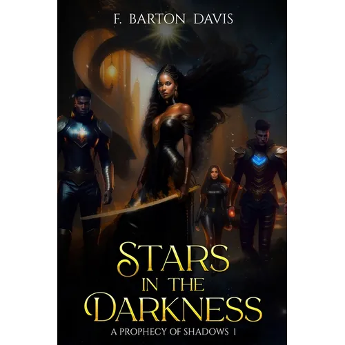 Stars in the Darkness: A Prophecy of Shadows I