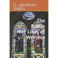 Battle Lines of Worship: Finding A Place of Truce and Trust