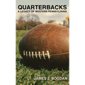 Quarterbacks: A Legacy of Western Pennsylvania