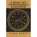 A Risky Yet Worthwhile Endeavor