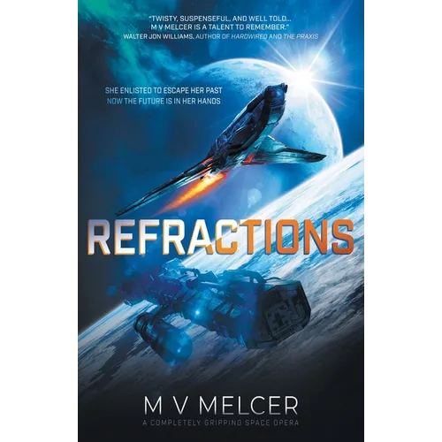 Refractions: A completely gripping space opera