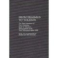From Erasmus to Tolstoy: The Peace Literature of Four Centuries Jacob Ter Meulen's Bibliographies of the Peace Movement Before 1899