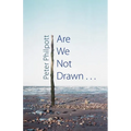 Are We Not Drawn . . .
