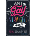 Am I Gay, Straight or What? Female Sexuality Test: Prank Adult Puzzle Book for Women