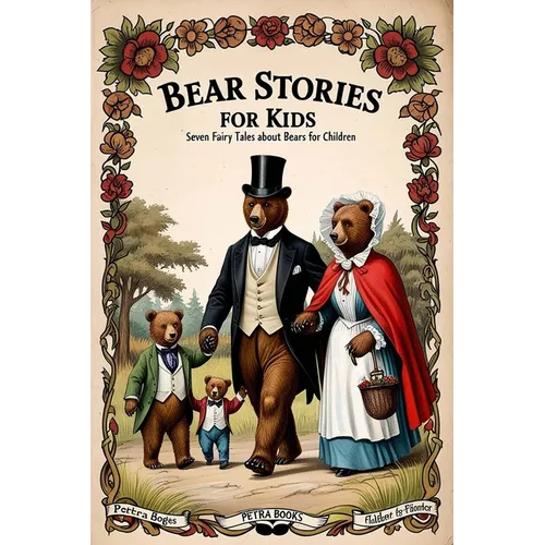Bear Stories for Kids: Seven Fairy Tales About Bears for Children (Illustrated)