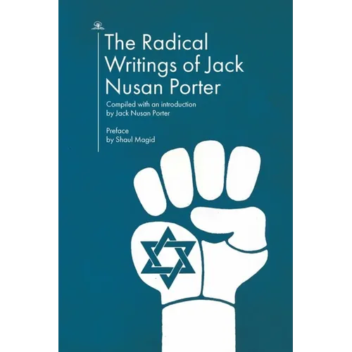 The Radical Writings of Jack Nusan Porter