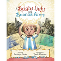 A Bright Light in Buenos Aires