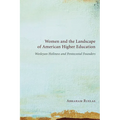Women and the Landscape of American Higher Education: Wesleyan Holiness and Pentecostal Founders