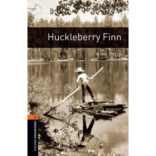 Oxford Bookworms Library: Huckleberry Finn: Level 2: 700-Word Vocabularylevel 2