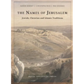 The Names of Jerusalem: Jewish, Christian and Islamic Traditions