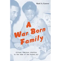 A War Born Family: African American Adoption in the Wake of the Korean War