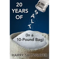 20 Years of Salt: (In a 10-Pound Bag)