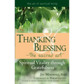 Thanking & Blessing--The Sacred Art: Spiritual Vitality Through Gratefullness