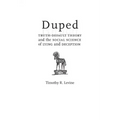 Duped: Truth-Default Theory and the Social Science of Lying and Deception
