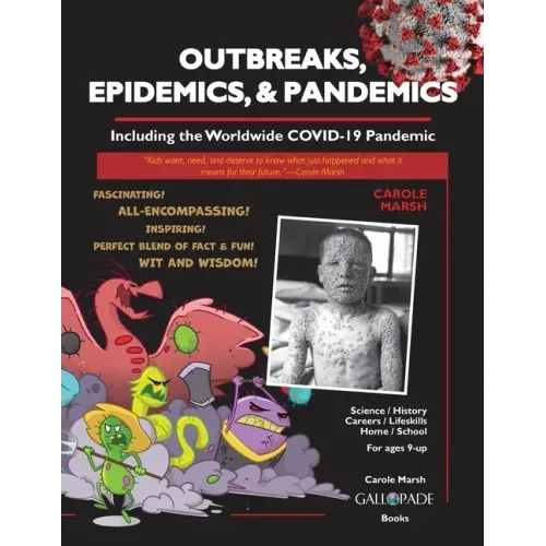 Outbreaks, Epidemics, & Pandemics: Including the Worldwide COVID- 19 Pandemic