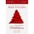 Because of Bethlehem Study Guide: Love is Born, Hope is Here